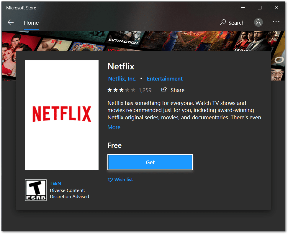 Instale la aplicación Netflix desde la tienda de Windows para descargar títulos de Netflix.