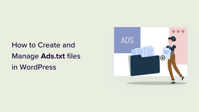 Cómo crear y administrar archivos ads.txt en WordPress
