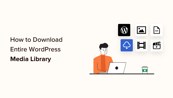 Cómo descargar toda la biblioteca multimedia de WordPress