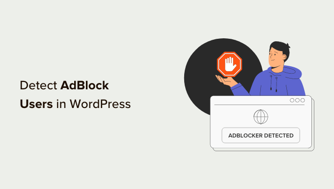 Cómo detectar y detener AdBlock en WordPress