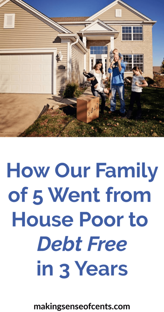 Cómo nuestra familia de 5 personas pasó de una casa pobre a una libre de deudas en 3 años