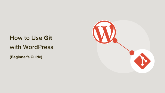 Guía para principiantes sobre el uso de Git con WordPress