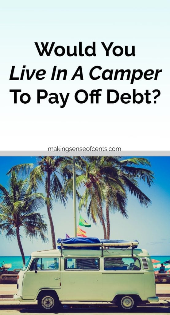 ¿Consideraría vivir en una casa rodante para pagar sus deudas más rápido?